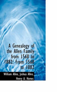 A Genealogy of the Allen Family from 1568 to 1882 from 1568 to 1882