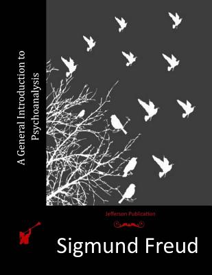 A General Introduction to Psychoanalysis - Freud, Sigmund