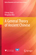 A General Theory of Ancient Chinese