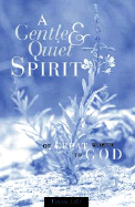 A Gentle and Quiet Spirit: Of Great Worth to God - Lefler, Virginia