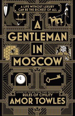 A Gentleman in Moscow: The worldwide bestseller - Towles, Amor