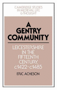 A Gentry Community: Leicestershire in the Fifteenth Century, c.1422-c.1485