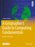 A Geographer's Guide to Computing Fundamentals: Python in ArcGIS Pro
