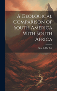 A Geological Comparison of South America With South Africa