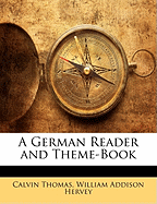 A German Reader and Theme-Book