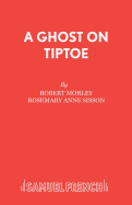 A Ghost On Tiptoe