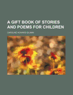 A Gift Book of Stories and Poems for Children