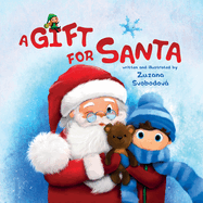A Gift for Santa: This is based on a true Christmas story
