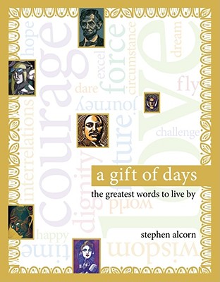 A Gift of Days: The Greatest Words to Live by - 