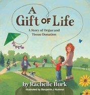 A Gift of Life: A Story of Organ and Tissue Donation