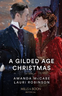A Gilded Age Christmas: Mills & Boon Historical: A Convenient Winter Wedding / the Railroad Baron's Mistletoe Bride