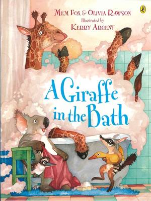 A Giraffe in the Bath - Fox, Mem, and Rawson, Olivia