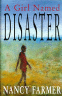 A Girl Named Disaster - Farmer, Nancy