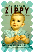 A Girl Named Zippy: Growing Up Small in Mooreland Indiana - Kimmel, Haven