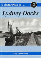 A Glance Back at Lydney Docks