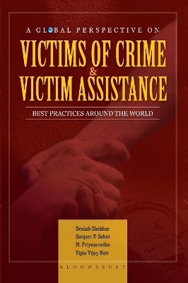 A Global Perspective on Victims of Crime and Victim Assistance: Best Practices Around the World - Shekhar, Beulah, and Sahni, Sanjeev P., Dr., and Priyamvada, M.