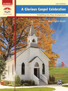 A Glorious Gospel Celebration: 10 Uplifting Solo Piano Arrangements