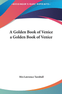 A Golden Book of Venice a Golden Book of Venice