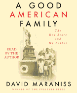 A Good American Family: The Red Scare and My Father
