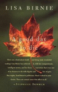 A Good Day to Die: the Story of Palliative Care: The Story of Palliative Care