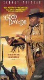 A Good Day To Die - 