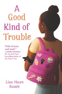 A Good Kind of Trouble - Rame, Lisa Moore