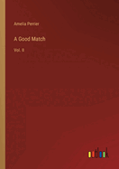 A Good Match: Vol. II