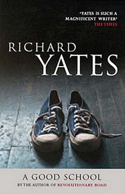 A Good School - Yates, Richard