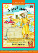 A Good Start: The Parable of the Two Houses - Walker, Diane