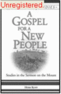 A Gospel for a New People: Studies in the Sermon on the Mount
