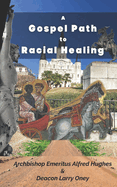 A Gospel Path for Racial Healing