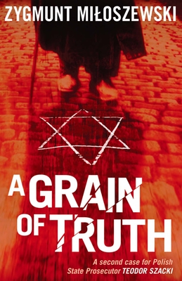 A Grain of Truth - Miloszewski, Zygmunt