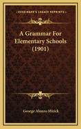 A Grammar for Elementary Schools (1901)