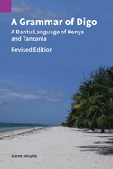 A Grammar of Digo, Revised Edition: A Bantu Language of Kenya and Tanzania