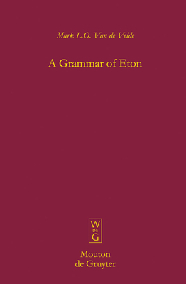 A Grammar of Eton - Van De Velde, Mark L O