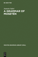 A Grammar of Moseten