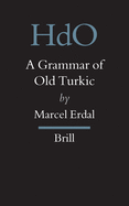 A Grammar of Old Turkic