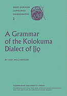 A Grammar of the Kolokuma Dialect of j