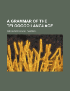 A Grammar of the Teloogoo Language