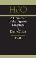 A Grammar of the Ugaritic Language: Second Impression with Corrections