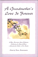 A Grandmother's Love is Forever: a Blue Mountain Arts Collection Celebrating the Special Place a Grandmother Holds in Our Hearts