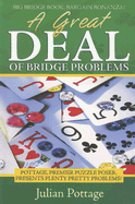 A Great Deal of Bridge Problems - Pottage, Julian