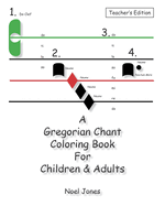 A Gregorian Chant Coloring Book For Children & Adults: Teacher's Edition