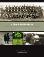 A Group Photograph - Before, Now & In-Between: A History & Art Project