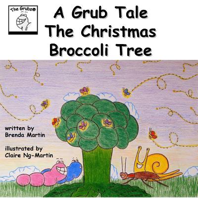 A Grub Tale - The Christmas Broccoli Tree - Martin, Brenda