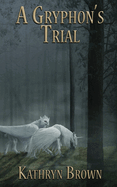 A Gryphon's Trial