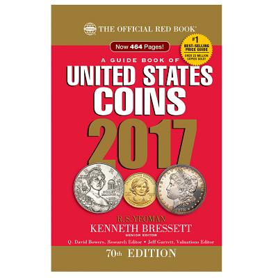 A Guide Book of United States Coins 2017: The Official Red Book, Hardcover Spiralbound Edition - Yeoman, R S, and Bressett, Kenneth