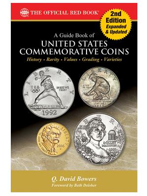 A Guide Book of United States Commemorative Coins, 2nd Edition - Bowers, Q David, and Deisher, Beth