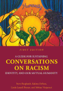 A Guide for Sustaining Conversations on Racism, Identity, and Our Mutual Humanity