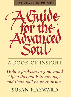 A Guide for the Advanced Soul - Hayward, Susan
